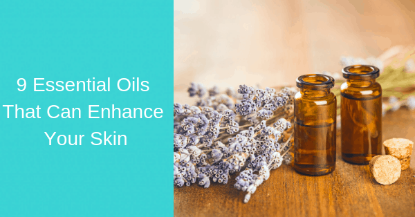 Best Essential Oils to Help Enhance Natural Skin Whitening